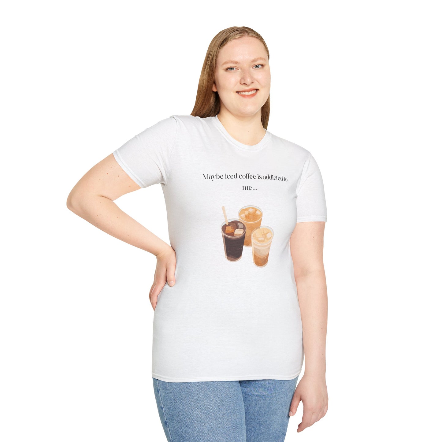 Maybe Iced Coffee is Addicted to Me T-Shirt