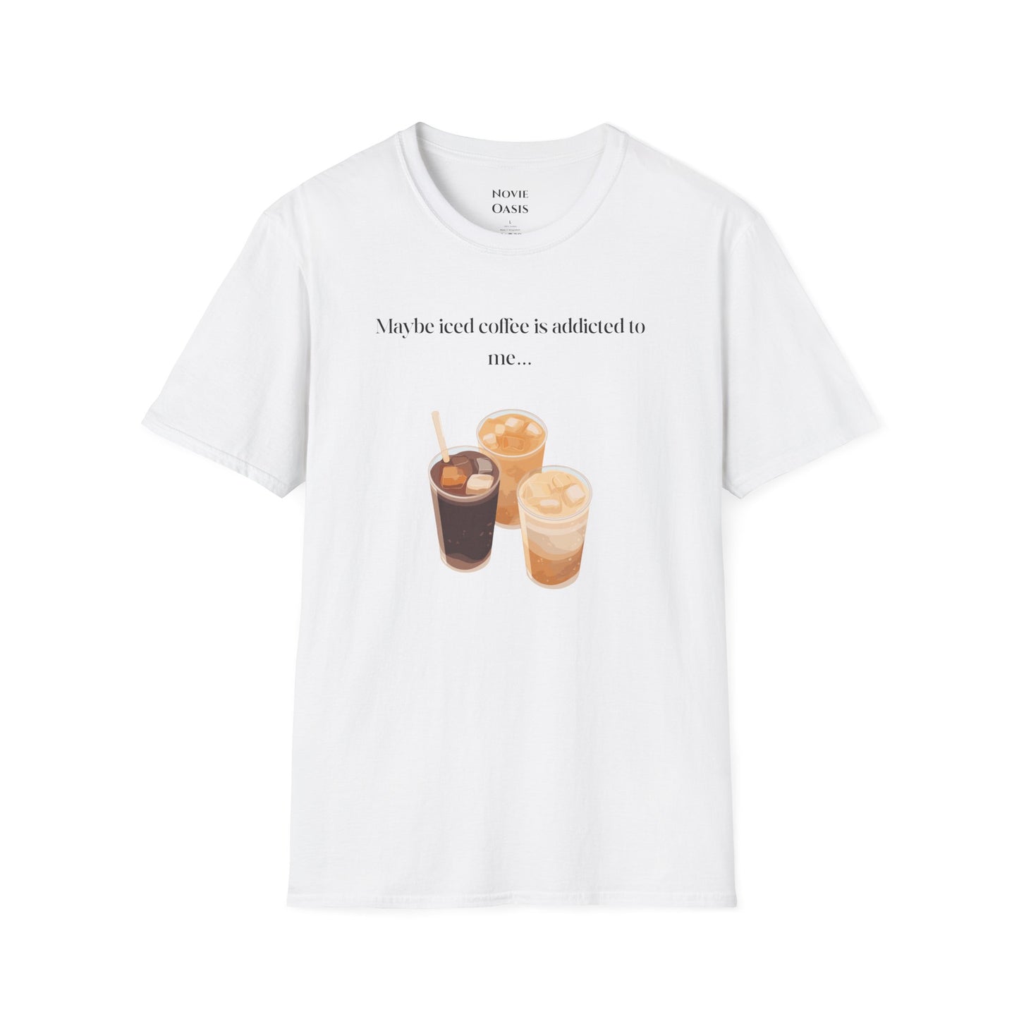 Maybe Iced Coffee is Addicted to Me T-Shirt