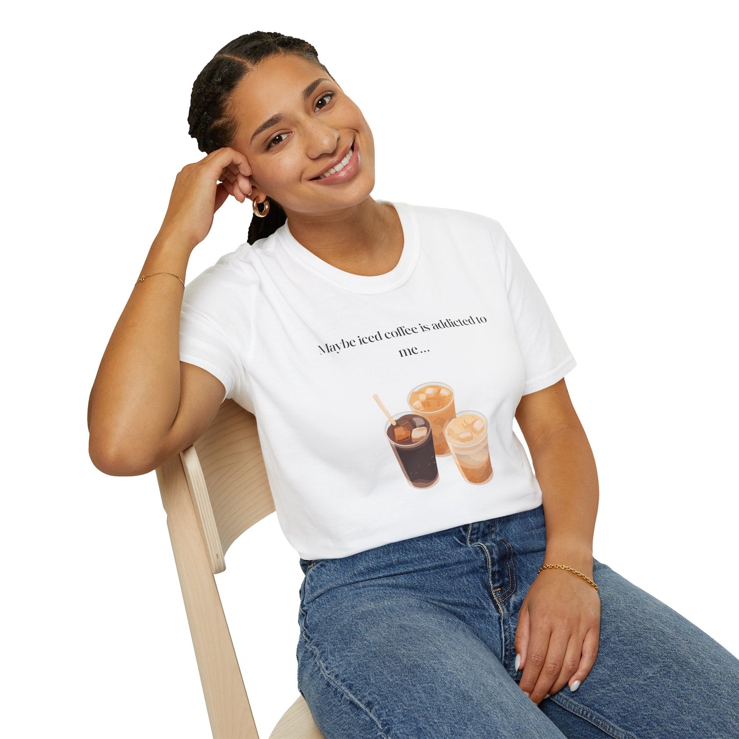 Maybe Iced Coffee is Addicted to Me T-Shirt